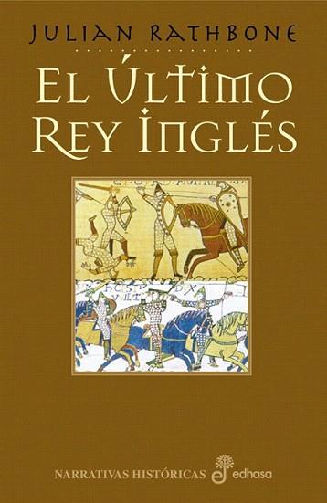 EL ULTIMO REY INGLES | 9788435006958 | JULIAN RATHBONE | Llibres Parcir | Llibreria Parcir | Llibreria online de Manresa | Comprar llibres en català i castellà online