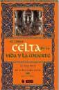 LIBRO CELTA DE LA VIDA Y LA MUERTE | 9788479018580 | WOOD | Llibres Parcir | Llibreria Parcir | Llibreria online de Manresa | Comprar llibres en català i castellà online