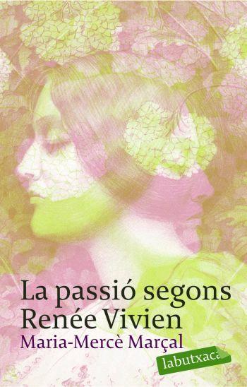 LA PASSIO SEGONS RENEE VIVIEN | 9788496863415 | MARÃAL MARIA MERCE | Llibres Parcir | Llibreria Parcir | Llibreria online de Manresa | Comprar llibres en català i castellà online