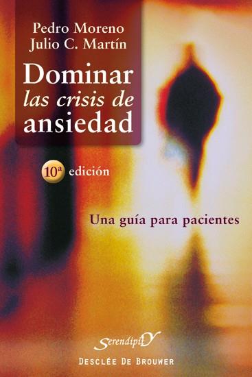 DOMINAR LAS CRISIS DE ANSIEDAD | 9788433019257 | PEDRO MORENO JULIO C MARTIN | Llibres Parcir | Llibreria Parcir | Llibreria online de Manresa | Comprar llibres en català i castellà online