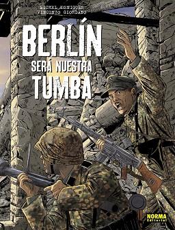 BERLIN SERA NUESTRA TUMBA. ED INTEGRAL | 9788467965674 | KOENIGUER/GIORDANO | Llibres Parcir | Llibreria Parcir | Llibreria online de Manresa | Comprar llibres en català i castellà online