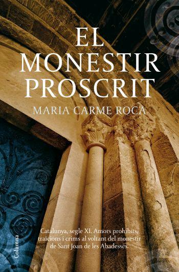 EL MONESTIR PROSCRIT | 9788466409056 | ROCA MARIA CARME | Llibres Parcir | Llibreria Parcir | Llibreria online de Manresa | Comprar llibres en català i castellà online