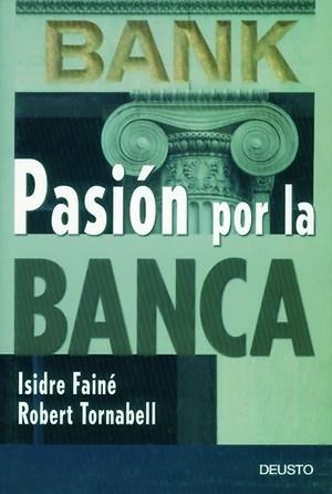 PASION POR LA BANCA | 9788423422746 | FAINE | Llibres Parcir | Librería Parcir | Librería online de Manresa | Comprar libros en catalán y castellano online