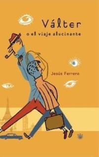 VALTER O EL VIAJE ALUCINANTE | 9788478711369 | FERRERO | Llibres Parcir | Llibreria Parcir | Llibreria online de Manresa | Comprar llibres en català i castellà online