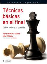 TECNICAS BASICAS EN EL FINAL DEL ESTUDIO DE LA PARTIDA | 9788425519567 | HANS HILMAR STAUDTE MILU MILESCU | Llibres Parcir | Llibreria Parcir | Llibreria online de Manresa | Comprar llibres en català i castellà online