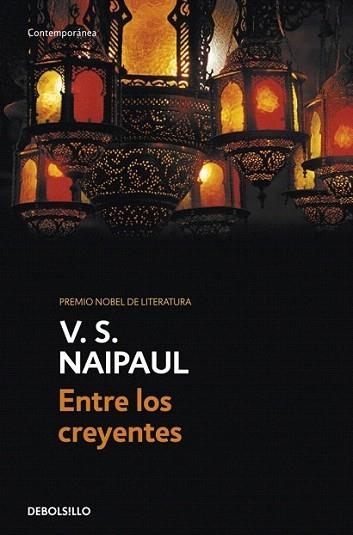 ENTRE LOS CREYENTES DEBOLSILLO | 9788499088198 | V S NAIPAUL | Llibres Parcir | Llibreria Parcir | Llibreria online de Manresa | Comprar llibres en català i castellà online