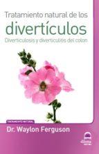 TRATAMIENTO NATURAL DE LOS DIVERTÍCULOS | 9788498273540 | FERGUSON, DR. WAYLON | Llibres Parcir | Llibreria Parcir | Llibreria online de Manresa | Comprar llibres en català i castellà online