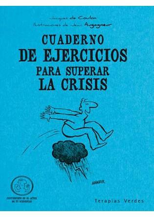 CUADERNO DE EJERCICIOS PARA SUPERAR LA CRISIS | 9788492716463 | JACQUES DE COULON | Llibres Parcir | Llibreria Parcir | Llibreria online de Manresa | Comprar llibres en català i castellà online