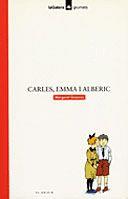 CARLES EMMA I ALBERIC | 9788424681289 | CREAVES | Llibres Parcir | Llibreria Parcir | Llibreria online de Manresa | Comprar llibres en català i castellà online