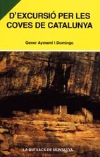 D EXCURSIO PER LES COVES DE CATALUNYA | 9788493165161 | AYMAMI I DOMINGO GENER | Llibres Parcir | Librería Parcir | Librería online de Manresa | Comprar libros en catalán y castellano online