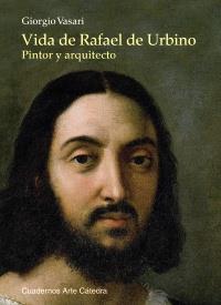 Vida de Rafael de Urbino | 9788437630311 | Vasari, Giorgio | Llibres Parcir | Llibreria Parcir | Llibreria online de Manresa | Comprar llibres en català i castellà online