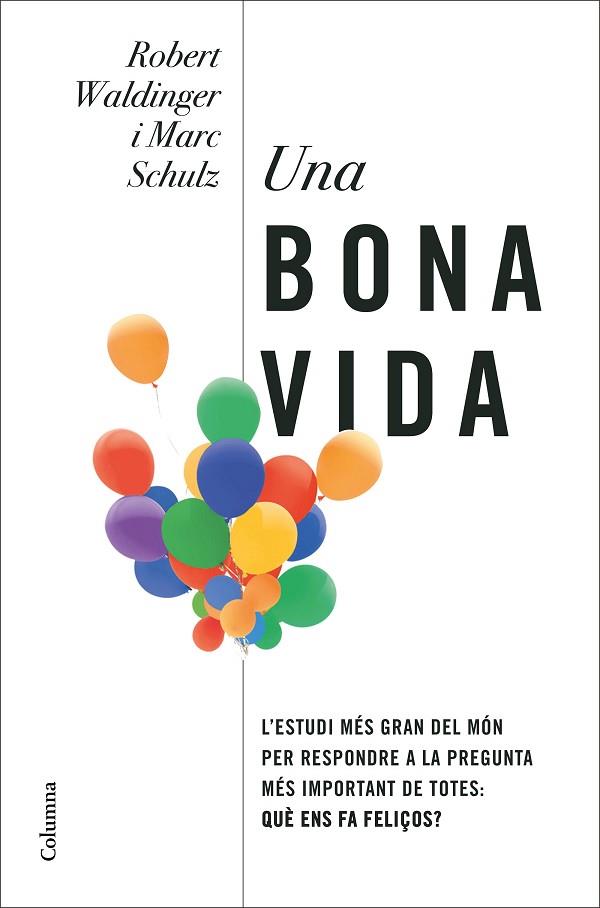 UNA BONA VIDA | 9788466430005 | WALDINGER, ROBERT/SCHULZ, MARC | Llibres Parcir | Llibreria Parcir | Llibreria online de Manresa | Comprar llibres en català i castellà online