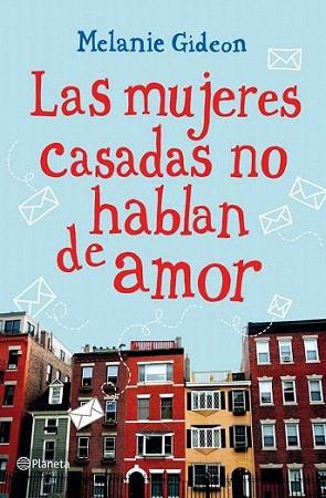 Las mujeres casadas no hablan de amor | 9788408007586 | Melanie Gideon | Llibres Parcir | Librería Parcir | Librería online de Manresa | Comprar libros en catalán y castellano online