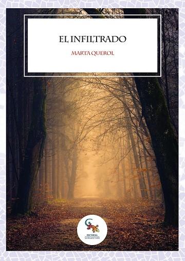 EL INFILTRADO | 9788418552175 | QUEROL, MARTA | Llibres Parcir | Llibreria Parcir | Llibreria online de Manresa | Comprar llibres en català i castellà online