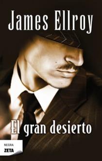 EL GRAN DESIERTO | 9788498725100 | ELLROY JAMES | Llibres Parcir | Llibreria Parcir | Llibreria online de Manresa | Comprar llibres en català i castellà online