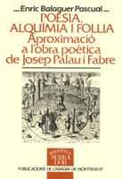 POESIA ALQUIMIA I FOLLIA | 9788478266609 | Enric BALAGUER PASCUAL | Llibres Parcir | Llibreria Parcir | Llibreria online de Manresa | Comprar llibres en català i castellà online