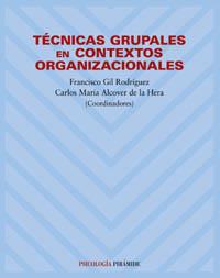 TECNICAS GRUPALES EN CONTEXTOS ORGANIZACIONALES | 9788436817584 | GIL RODRIGUEZ FRANCISCO | Llibres Parcir | Llibreria Parcir | Llibreria online de Manresa | Comprar llibres en català i castellà online