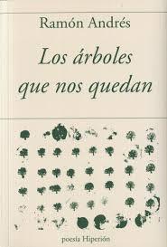 ARBOLES QUE NOS QUEDAN,LOS | 9788490021545 | ANDRES, RAMON | Llibres Parcir | Llibreria Parcir | Llibreria online de Manresa | Comprar llibres en català i castellà online