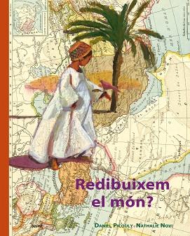 UN MÓN SOMIAT. REDIBUIXEM EL MÓN | 9788417492465 | PICOULY, DANIEL | Llibres Parcir | Llibreria Parcir | Llibreria online de Manresa | Comprar llibres en català i castellà online