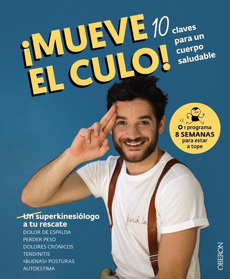 ¡MUEVE EL CULO! 10 CLAVES PARA UN CUERPO SALUDABLE | 9788441546301 | MAJOR MOUVEMENT | Llibres Parcir | Llibreria Parcir | Llibreria online de Manresa | Comprar llibres en català i castellà online