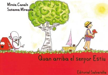 QUAN ARRIBA EL SENYOR ESTIU | 9788484125495 | CANALS BOTINES, MIREIA | Llibres Parcir | Llibreria Parcir | Llibreria online de Manresa | Comprar llibres en català i castellà online