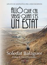 ALLO QUE CAL SABER QUAN S'ES UN ESTAT | 9788416722495 | SOLEDAT BALAGUER | Llibres Parcir | Llibreria Parcir | Llibreria online de Manresa | Comprar llibres en català i castellà online