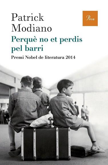 PERQUÈ NO ET PERDIS PEL BARRI | 9788475885759 | PATRICK MODIANO | Llibres Parcir | Llibreria Parcir | Llibreria online de Manresa | Comprar llibres en català i castellà online