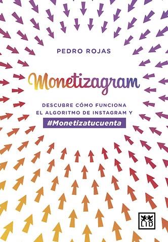 MONETIZAGRAM | 9788417277918 | ROJAS AGUADO, PEDRO | Llibres Parcir | Llibreria Parcir | Llibreria online de Manresa | Comprar llibres en català i castellà online