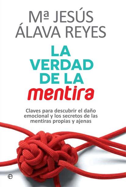 LA VERDAD DE LA MENTIRA | 9788490608159 | ÁLAVA REYES, MARÍA JESÚS | Llibres Parcir | Llibreria Parcir | Llibreria online de Manresa | Comprar llibres en català i castellà online