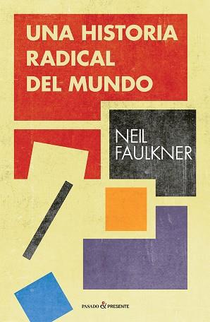 UNA HISTORIA RADICAL DEL MUNDO | 9788494820892 | FAULKNER, NEIL | Llibres Parcir | Llibreria Parcir | Llibreria online de Manresa | Comprar llibres en català i castellà online