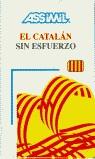 CATALAN SIN ESFUERZO | 9782700501063 | ASSIMIL | Llibres Parcir | Llibreria Parcir | Llibreria online de Manresa | Comprar llibres en català i castellà online