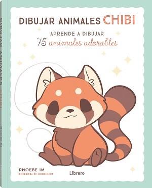 DIBUJAR ANIMALES CHIBI | 9789463597852 | IM, PHOEBE | Llibres Parcir | Llibreria Parcir | Llibreria online de Manresa | Comprar llibres en català i castellà online