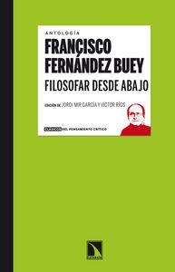 FILOSOFAR DESDE ABAJO | 9788483198896 | FERNANDEZ BUEY FRANCISCO | Llibres Parcir | Llibreria Parcir | Llibreria online de Manresa | Comprar llibres en català i castellà online