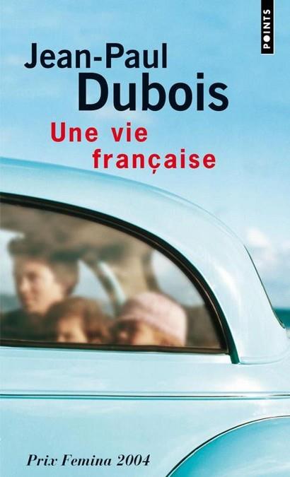 UNE VIE FRANÇAISE | 9782020826013 | DUBOIS, JEAN PAUL | Llibres Parcir | Llibreria Parcir | Llibreria online de Manresa | Comprar llibres en català i castellà online