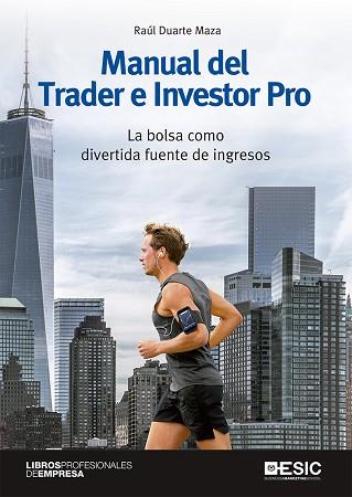 MANUAL DEL TRADER E INVESTOR PRO | 9788417914240 | DUARTE MAZA, RAÚL | Llibres Parcir | Llibreria Parcir | Llibreria online de Manresa | Comprar llibres en català i castellà online