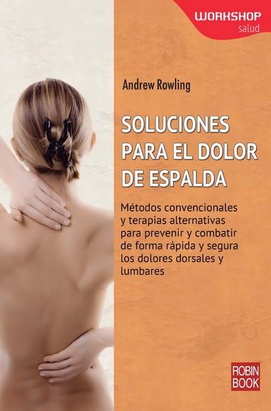 SOLUCIONES PARA EL DOLOR DE ESPALDA | 9788499173511 | ROWLING, ANDREW | Llibres Parcir | Llibreria Parcir | Llibreria online de Manresa | Comprar llibres en català i castellà online