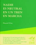 NADIE ES NEUTRAL EN UN TREN EN MARCHA | 9788489753617 | ZINN, HOWARD | Llibres Parcir | Llibreria Parcir | Llibreria online de Manresa | Comprar llibres en català i castellà online