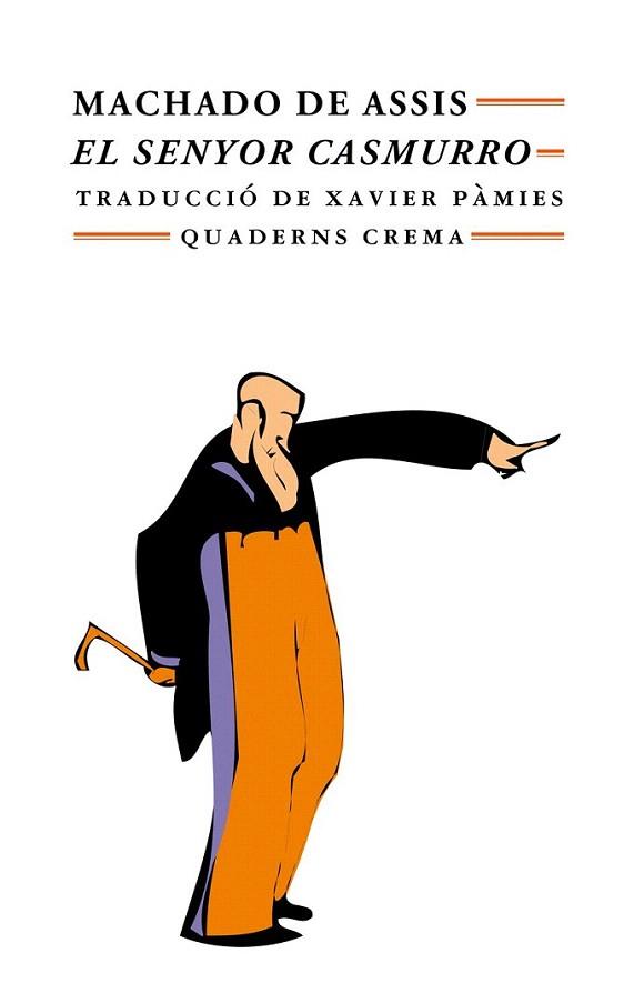 SENYOR CASMURRO | 9788477271932 | MACHADO DE ASSIS | Llibres Parcir | Llibreria Parcir | Llibreria online de Manresa | Comprar llibres en català i castellà online