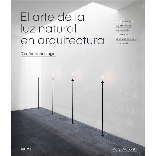 EL ARTE DE LA LUZ NATURAL EN ARQUITECTURA | 9788417254414 | GUZOWSKI, MARY | Llibres Parcir | Llibreria Parcir | Llibreria online de Manresa | Comprar llibres en català i castellà online