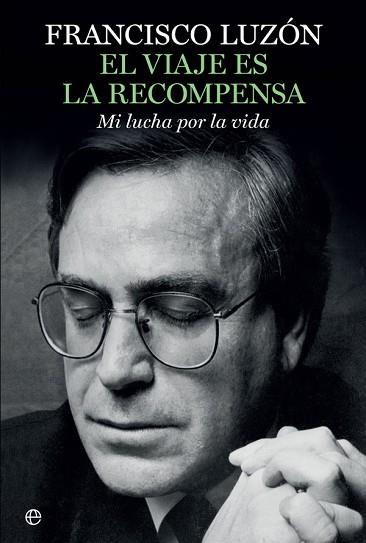 EL VIAJE ES LA RECOMPENSA | 9788491640271 | LUZÓN, FRANCISCO | Llibres Parcir | Llibreria Parcir | Llibreria online de Manresa | Comprar llibres en català i castellà online