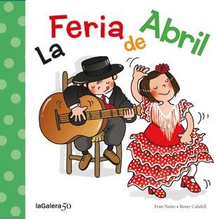 LA FERIA DE ABRIL | 9788424645632 | NUÑO, FRAN | Llibres Parcir | Llibreria Parcir | Llibreria online de Manresa | Comprar llibres en català i castellà online