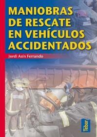 MANIOBRAS DE RESCATE DE VEHICULOS ACCIDENTADOS | 9788473603379 | JORDI ASIN FERRANDO | Llibres Parcir | Llibreria Parcir | Llibreria online de Manresa | Comprar llibres en català i castellà online