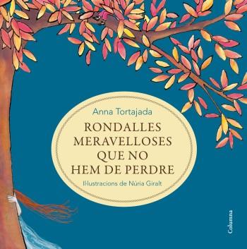 RONDALLES MERAVELLOSES QUE NO HEM DE PERDRE | 9788466414371 | ANNA TORTAJADA | Llibres Parcir | Llibreria Parcir | Llibreria online de Manresa | Comprar llibres en català i castellà online