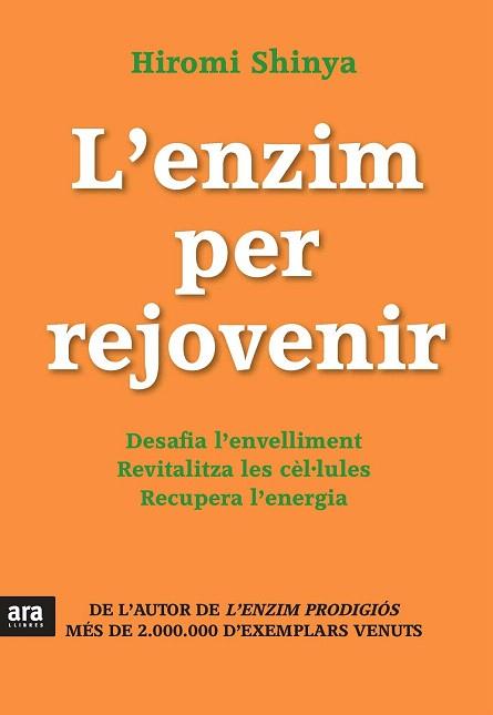 L'ENZIM PER REJOVENIR | 9788415642671 | SHINYA, HIROMI | Llibres Parcir | Librería Parcir | Librería online de Manresa | Comprar libros en catalán y castellano online