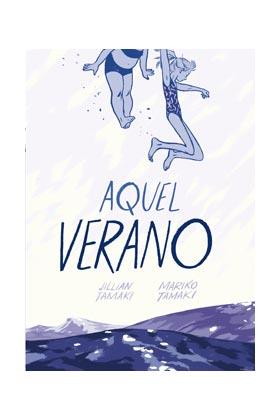 AQUEL VERANO | 9788415724728 | TAMAKI,JILLIAN/ TAMAKI, MARIKO | Llibres Parcir | Llibreria Parcir | Llibreria online de Manresa | Comprar llibres en català i castellà online