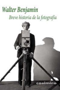 BREVE HISTORIA DE LA FOTOGRAFIA 8ª ED. | 9788493837594 | BENJAMIN WALTER | Llibres Parcir | Llibreria Parcir | Llibreria online de Manresa | Comprar llibres en català i castellà online