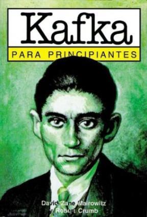 KAFKA PARA PRINCIPIANTES | 9789879065099 | ZANE, DAVID MAIROWITZ; CRUMG, ROBERT | Llibres Parcir | Librería Parcir | Librería online de Manresa | Comprar libros en catalán y castellano online