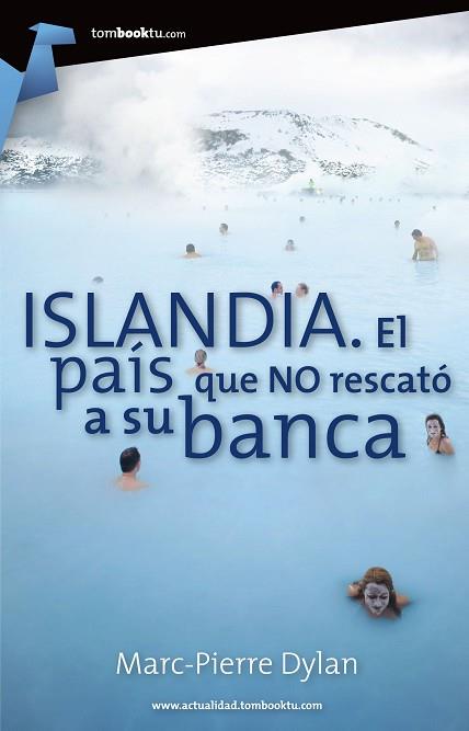 ISLANDIA. EL PAÍS QUE NO RESCATÓ A SU BANCA | PODI29052 | DYLAN  MARC-PIERRE | Llibres Parcir | Llibreria Parcir | Llibreria online de Manresa | Comprar llibres en català i castellà online