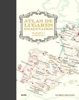 ATLAS DE LUGARES IMAGINADOS | 9788410048126 | BROWN, MATT/B. DAVIES, RHYS/HALL, MIKE | Llibres Parcir | Llibreria Parcir | Llibreria online de Manresa | Comprar llibres en català i castellà online