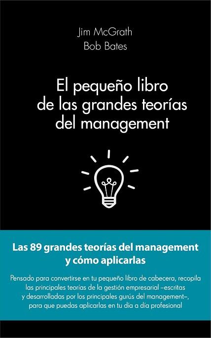 EL PEQUEÑO LIBRO DE LAS GRANDES TEORÍAS DEL MANAGEMENT | 9788415678908 | JIM MCGRATH/BOB BATES | Llibres Parcir | Llibreria Parcir | Llibreria online de Manresa | Comprar llibres en català i castellà online